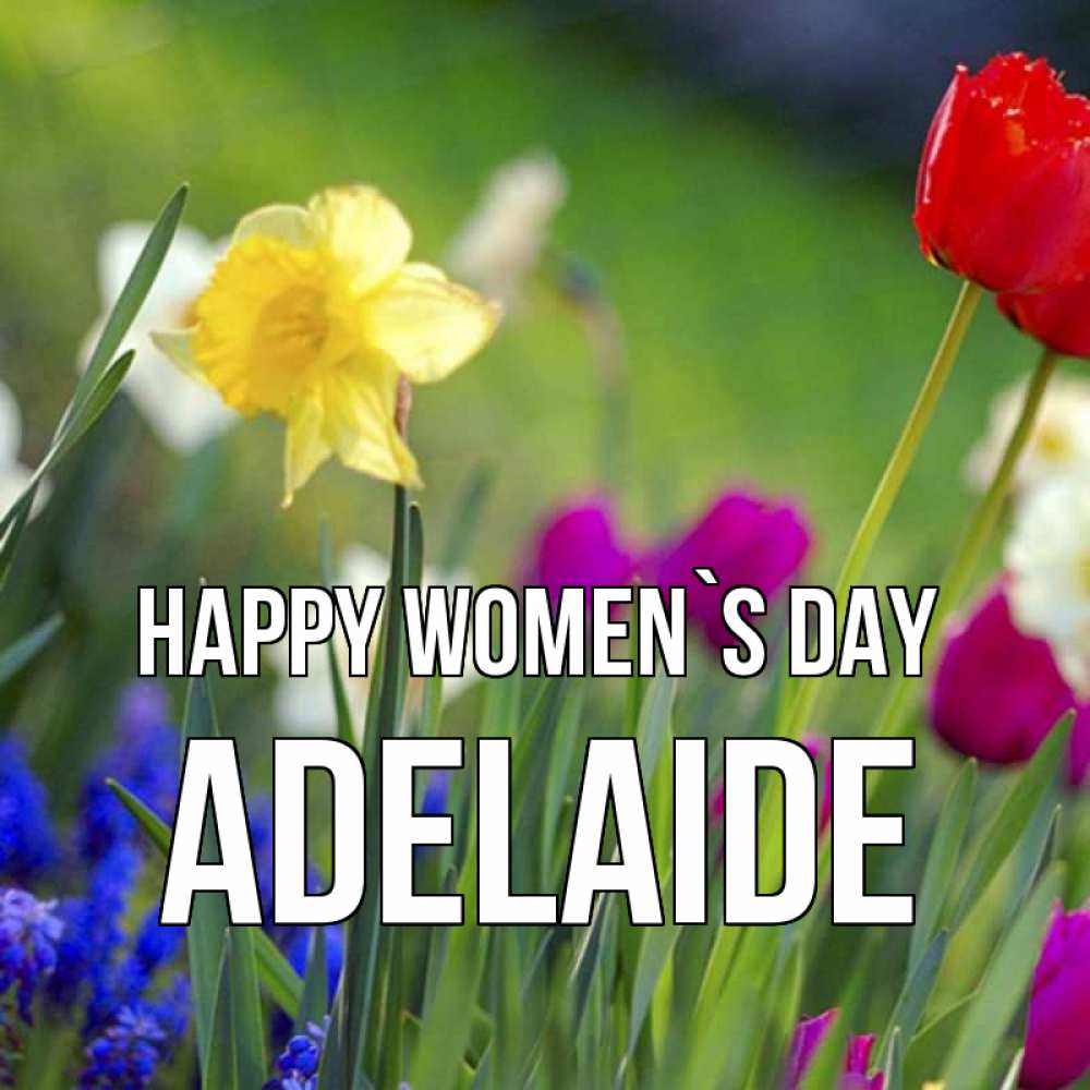 Greetings card с именем, Adelaide happy women`s day международный женский день 3 Greetings with text for free download 